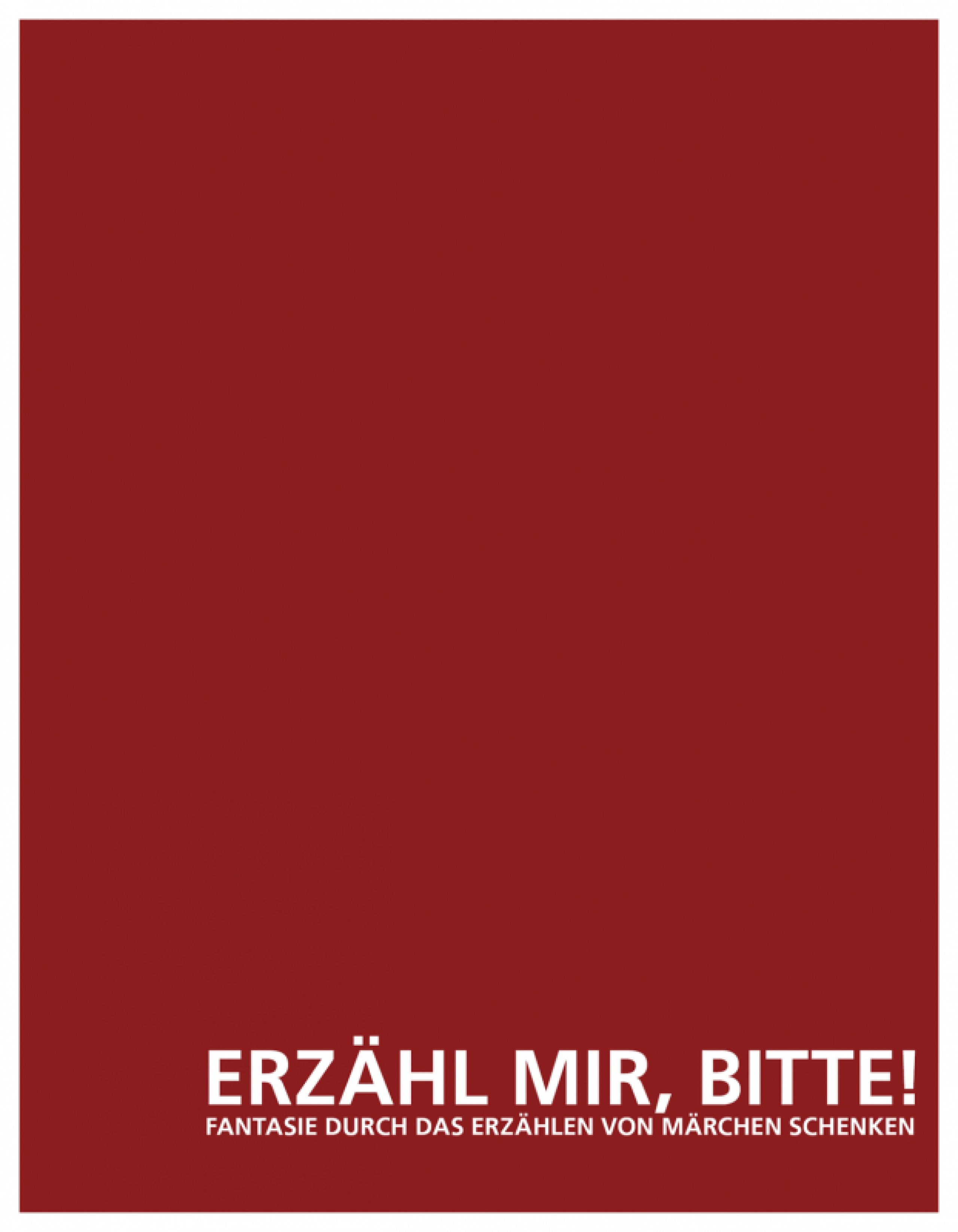 Eine wissenschaftliche Analyse ausgewählter  Erzählungen bezogen auf den erzieherischen  Wert und Einfluss