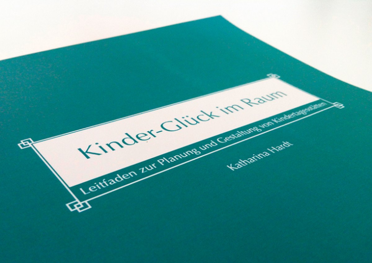 Leitfaden zur Planung und Gestaltung von Kindertagesstätten