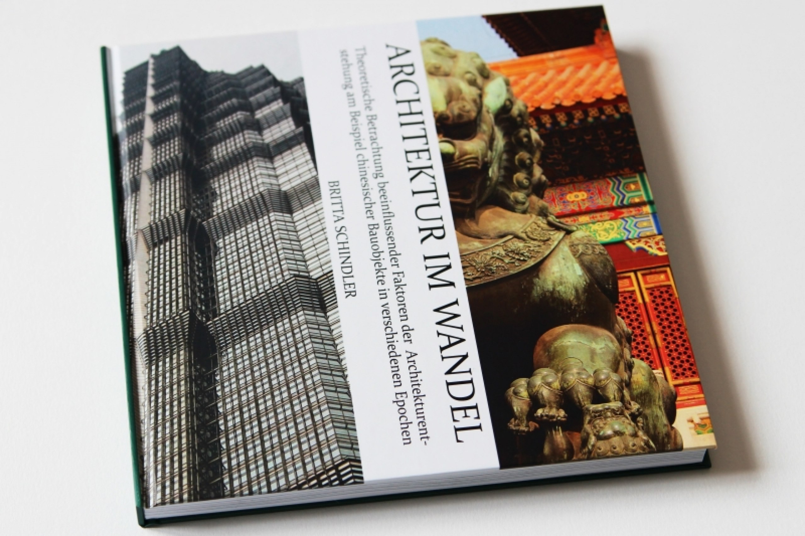 Theoretische Betrachtung beeinflussender Faktoren der Architekturentstehung am Beispiel chinesischer Bauobjekte in verschiedenen Epochen