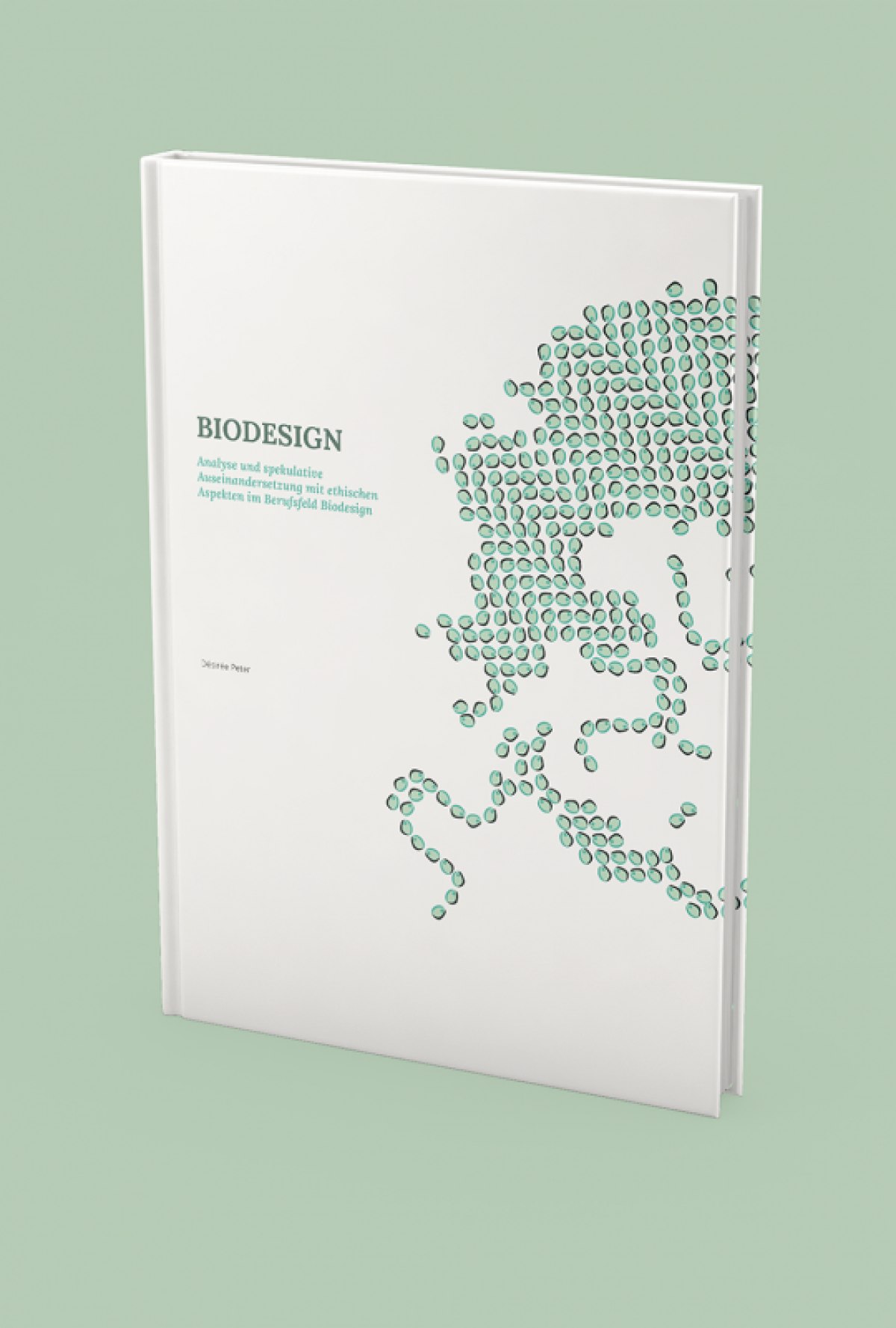 ANALYSE UND SPEKULATIVE AUSEINANDERSETZUNG MIT ETHISCHEN ASPEKTEN IM BERUFSFELD BIODESIGN